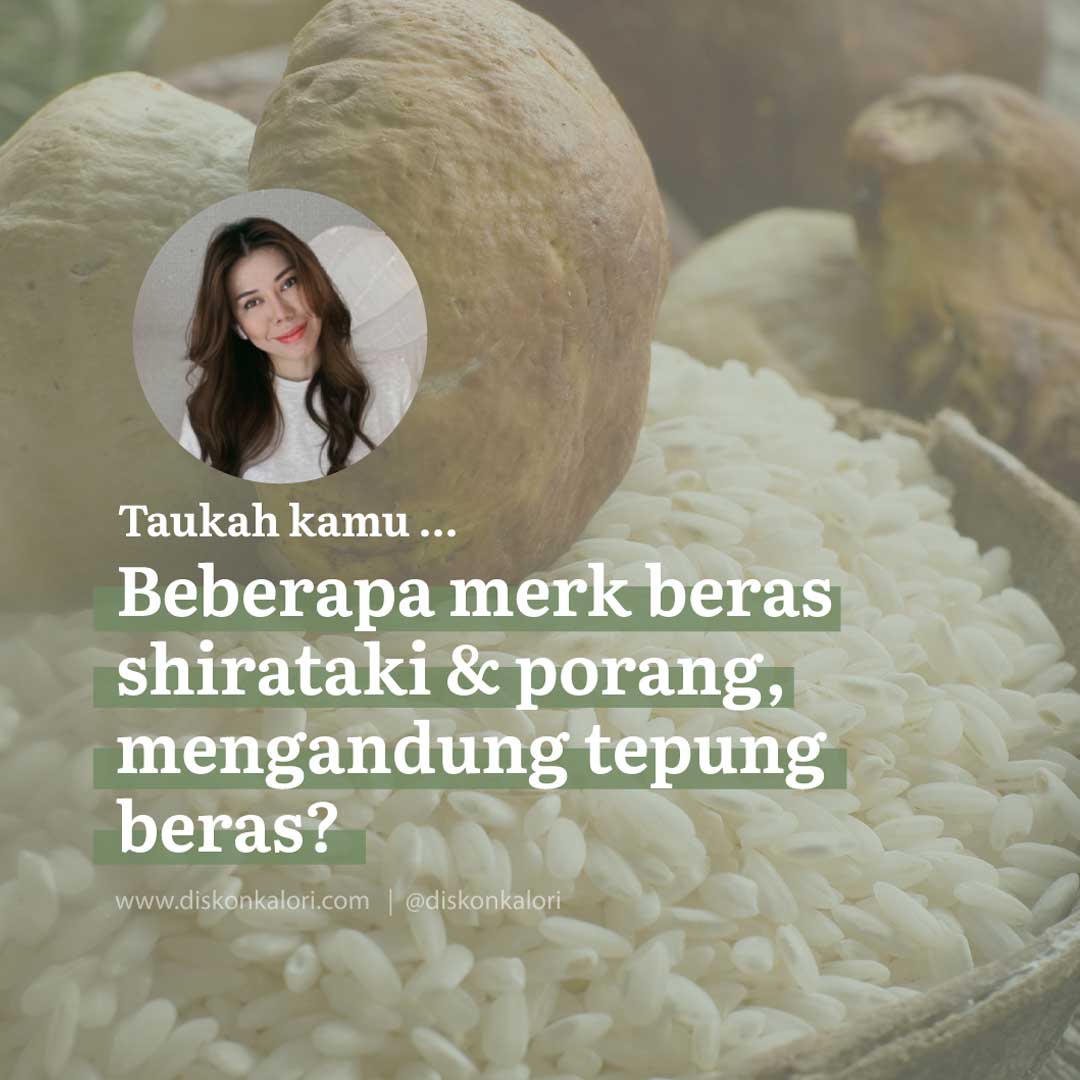 Jangan Salah Kaprah! Fakta Seputar Beras Porang & Shirataki untuk Diet